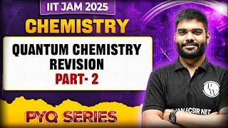 Quantum Chemistry - Most Expected Questions Part - 2 | IIT JAM Chemistry | IIT JAM 2025