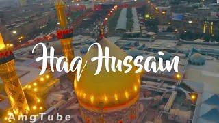 Haq Hussain Mola Hussain status | muharram WhatsApp status 2021 |           | amgtube | HD |