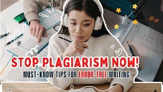 Stop Plagiarism Now! Must Know Tips for Error Free