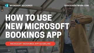 How to use NEW Microsoft Bookings