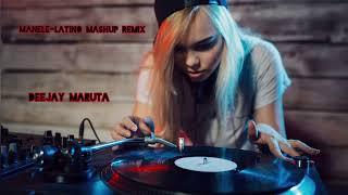 Manele-Latino  Mashup music mix @deejaymaruta