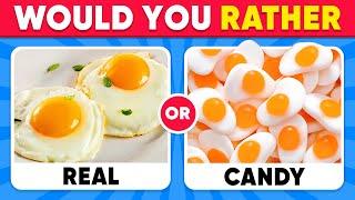 Would You Rather - Real Food vs Candy Edition  Daily Quiz