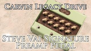 Carvin Audio Legacy Drive VLD1 Steve Vai Signature Pedal Preamp Review (Stompbox Saturday Ep.81)