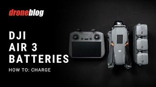 DJI Air3 Batteries: How-to Charge