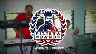 Pilioua Band - When The Breeze (LIVE COVER) Tepatuana'i Tauli Seiuli & Donny Tupuola