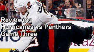 Reviewing Hurricanes vs Panthers Game Three