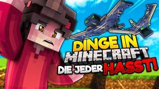 10 DINGE in Minecraft die JEDER hasst!