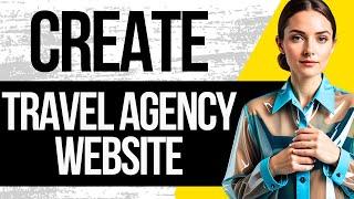 How To Make A Travel Agency Website | Full Tutorial 2024