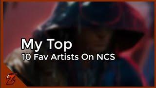 My Top 10 Favourite NCS Artists