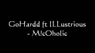 GoHardd ft. ILLustrious - M!cOholic