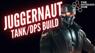 JUGGERNAUT ~ TANK/DPS Build | TU20 | The Division 2