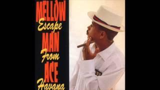 Mellow Man Ace - Mas Pingon - Escape From Havana