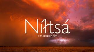 Níłtsą́ // A Monsoon Film (4K, 8K)