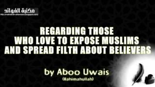 Regarding Those Who Love To Expose Muslims And Spread Filth About Believers