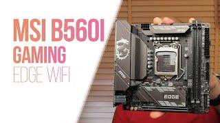 MSI B560I Gaming EDGE WIFI İncelemesi