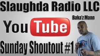 Slaughda Radio Shoutout Sunday Grow your Channel Gain Subscribers #1