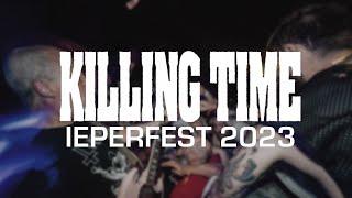 KILLING TIME @ IEPERFEST 2023 - MULTICAM - FULL SET