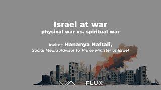 FLUX (SUBTITRAT) l Israel at war -  physical war vs. spiritual war l Hananya Naftali