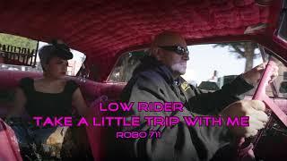 Low Rider - Take A Little Trip With ME - Hip Hop