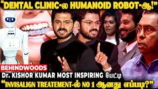 "Middle Class மக்களுக்கும் High Class Dental Treatment!" Dr. Kishor Kumar Most Inspiring பேட்டி