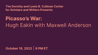 Picasso’s War: Hugh Eakin with Maxwell Anderson | Conversations from the Cullman Center