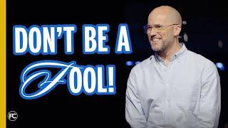 Don't Be A Fool | Guest Speaker, Jeff Goodman | Sunday, March 2nd, 2025