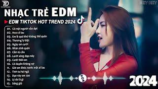 Thương Ly Biệt Remix  BXH Nhạc Trẻ EDM Hót Nhất Hiện Nay - Top 15 Bản EDM TikTok Hot Trend 2024