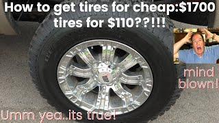 TIRES FOR CHEAP!!! -$1700 TIRES FOR $110???!!!