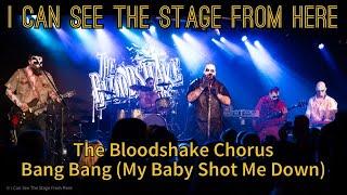 The Bloodshake Chorus - Bang Bang My Baby Shot Me Down