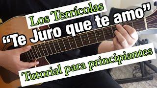 Te Juro Que Te Amo - Para Principiantes (Tutorial de Guitarra)