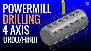 PowerMill 4 Axis Drilling Toolpath and Post Processor