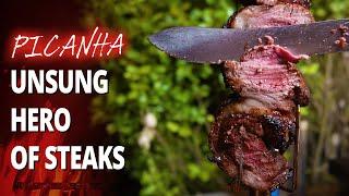 Picanha is the Unsung HERO of Steaks!