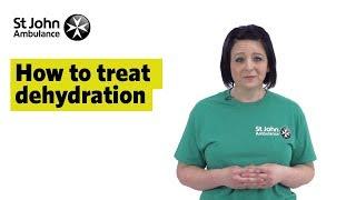 How to Treat Dehydration - First Aid Training - St John Ambulance