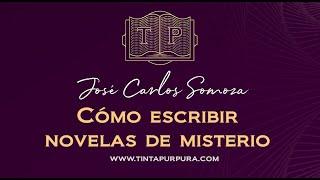 Cómo escribir novelas de misterio. Con José Carlos Somoza