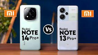 Redmi Note 14 Pro Plus vs Redmi Note 13 Pro Plus