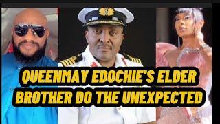 QUEENMAY EDOCHIE'S ELDER BROTHER DO THE UNEXPECTED TO YUL EDOCHIE.