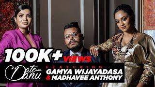 Date with Danu | Gamya Wijayadasa and Madhavee Anthony