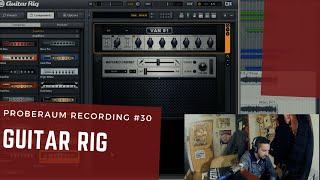 Aufnahmen im Proberaum - Gitarrensounds mit Guitar Rig erstellen - Musik aufnehmen Tutorial #30