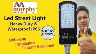 Murphy Metal LED 30W & 20W Street Light | Unboxing | Review | Glitters Infotech