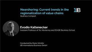 Nearshoring: Current trends in the regionalization of value chains (Evodio Kaltenecker)