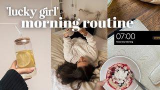 7am LUCKY GIRL morning routine | simple, aesthetic ️