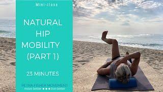 Natural Hip Mobility Part One