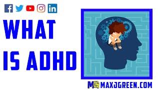 What Is ADHD | MaxiAspie