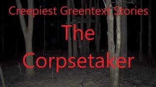 Spooky Creepypasta Stories:  The Corpsetaker (/x/)