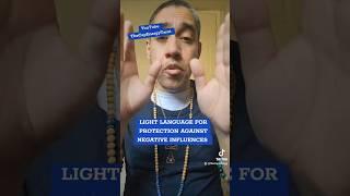 Light Language for Protection against Negative Influences ️️ #foryou #lightlanguage #shaman