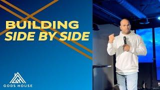 Building Side by Side // Pastor Branamier Courtney // God's House HD