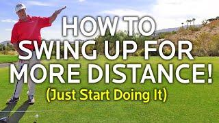 How To Swing Up with Driver for More Distance