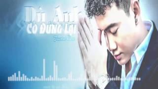 NEW - Dù Anh Có Đứng Lại - JustaTee; BigDaddy 2016