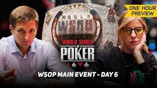 WSOP Main Event Day 6 with Kristen Foxen & Tony Dunst [PREVIEW]