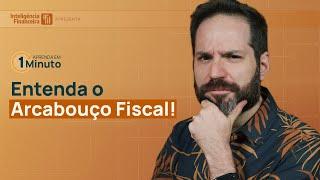 Arcabouço fiscal: entenda o que ele é e por que é importante | Inteligência Financeira